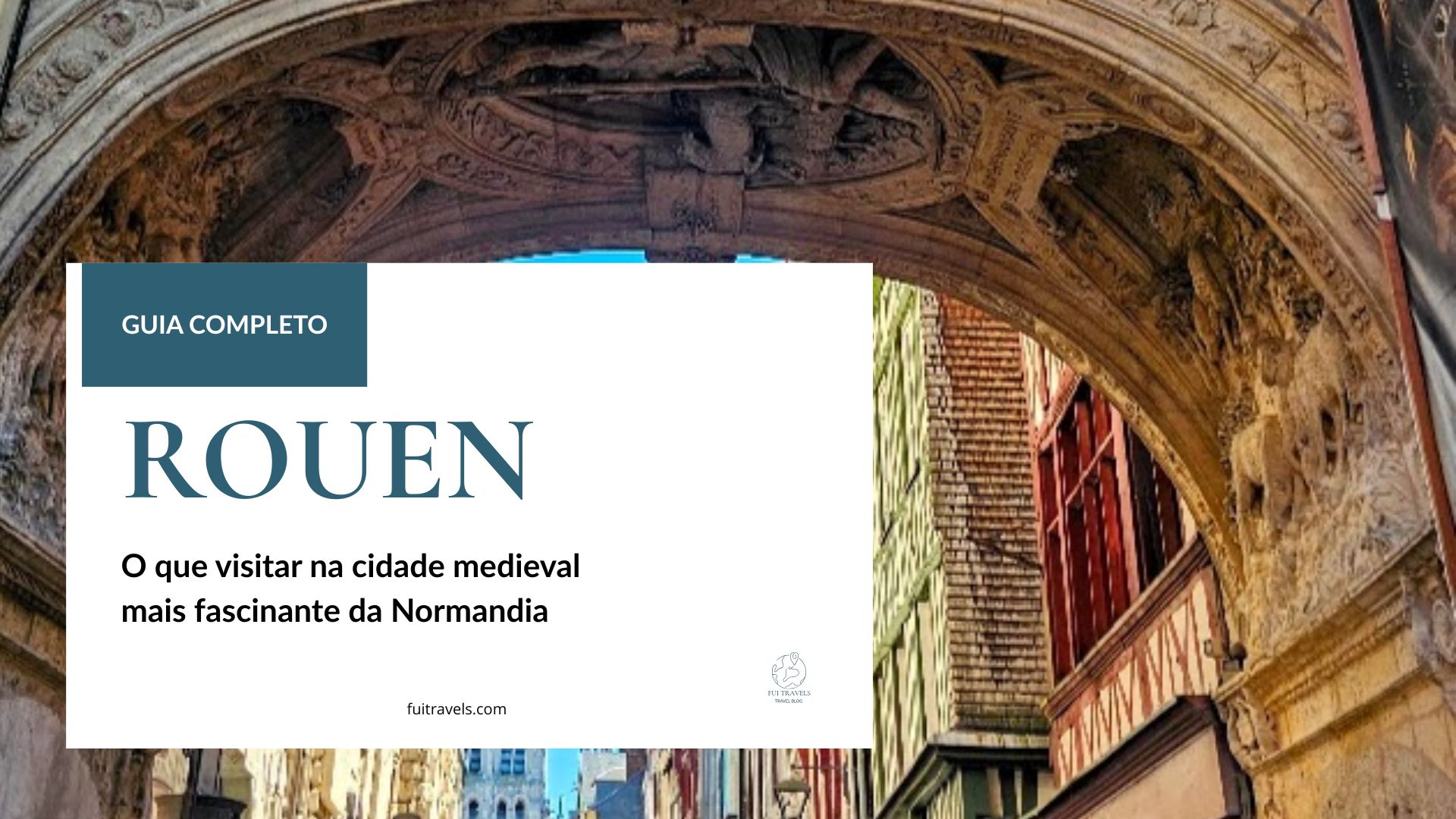 O que visitar em Rouen - Catedral e centro histórico da Normandia